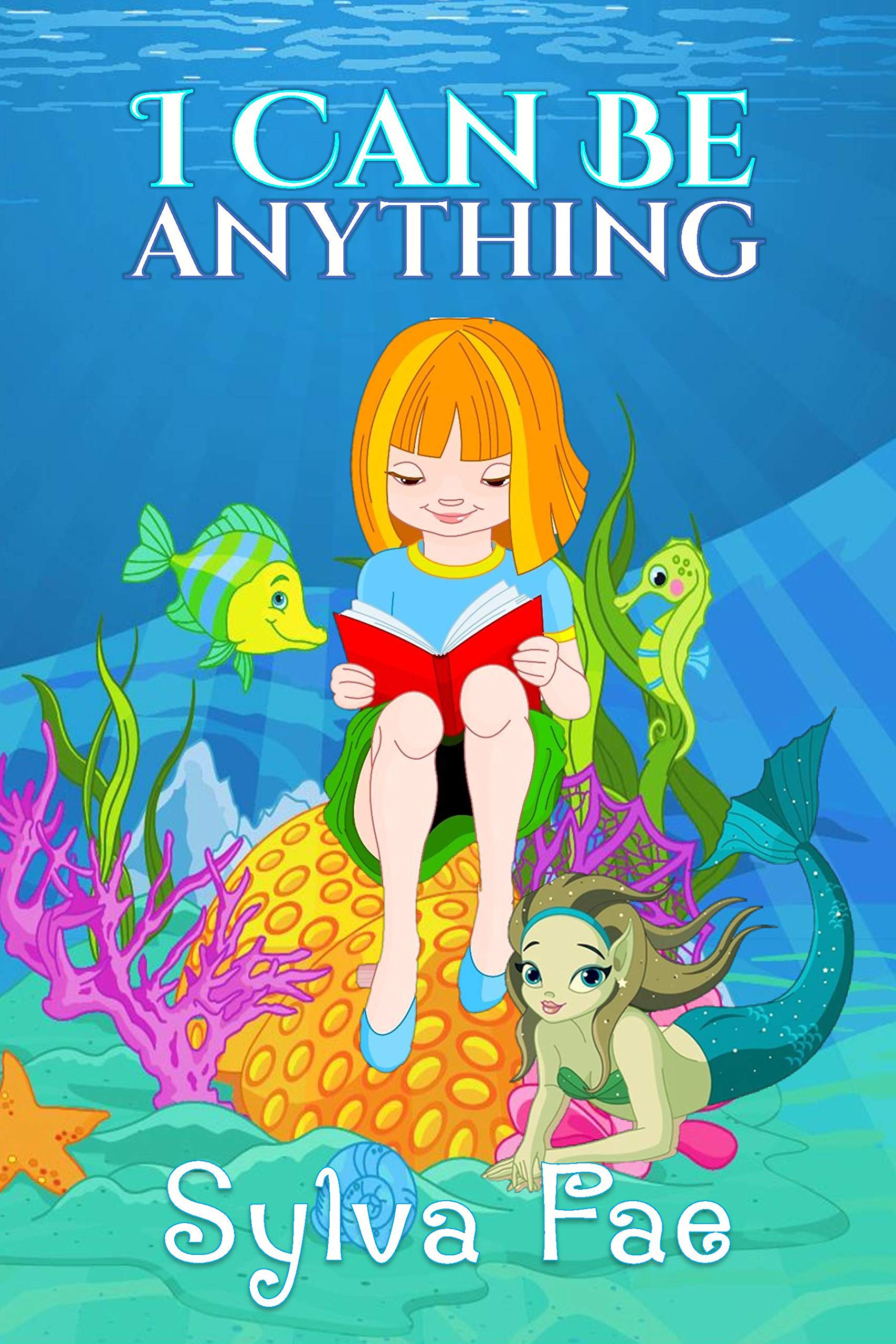 I Can Be Anything picture book by Sylva Fae