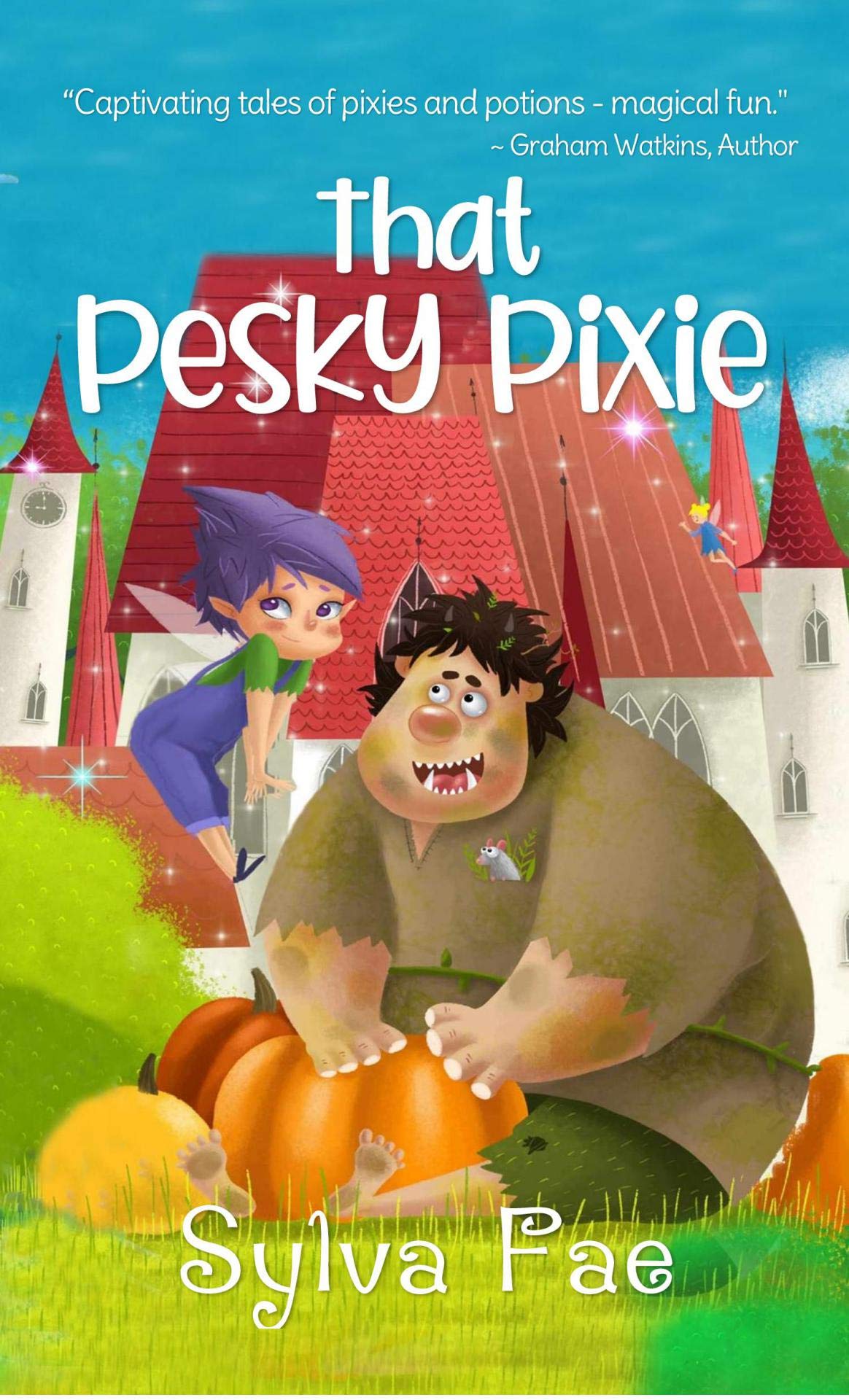 That Pesky Pixie chapter book by Sylva Fae